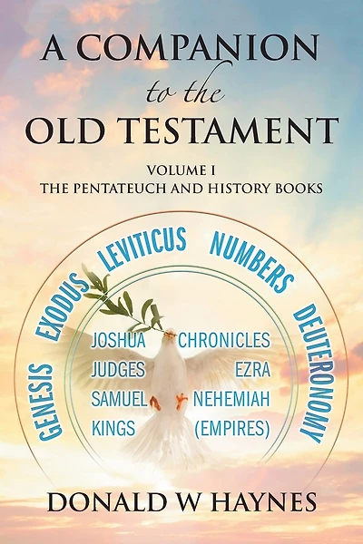 A Companion to the Old Testament: Volume 1 - The Pentateuch and History Books