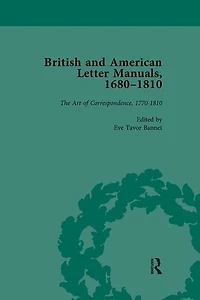 British and American Letter Manuals, 1680-1810, Volume 4