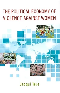 The Political Economy of Violence against Women