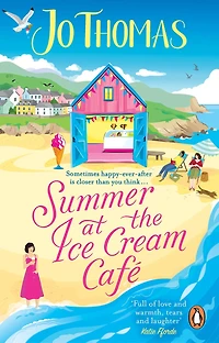 Summer at the Ice Cream Café: The brand-new escapist and feel-good romance read from the #1 eBook bestseller