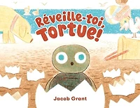Réveille-toi,tortue!