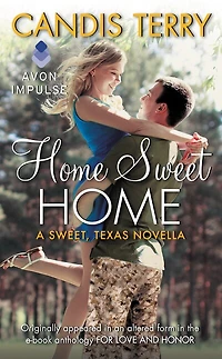 Home Sweet Home: A Sweet, Texas Novella