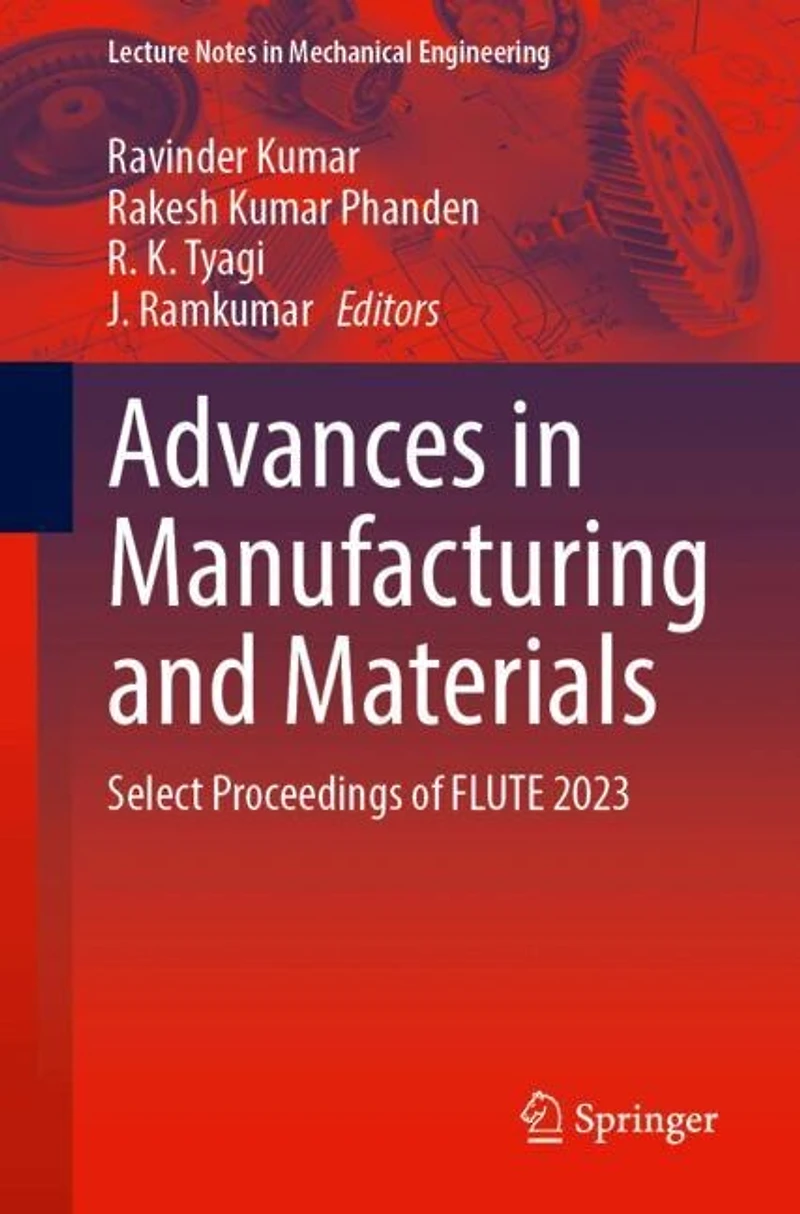Advances Manufacturing and Materials: Select Proceedings of FLUTE 2023