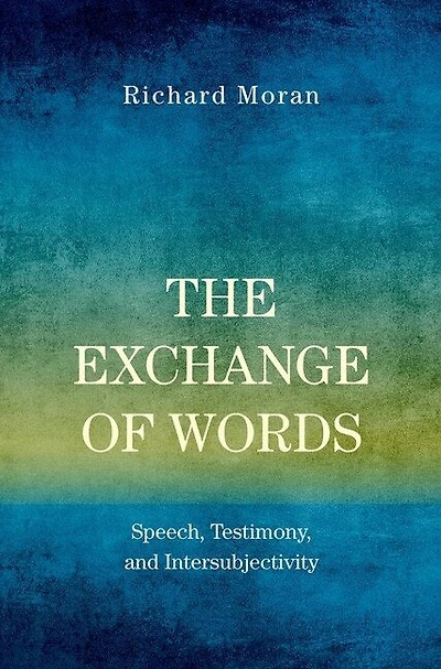 The Exchange Of Words: Speech, Testimony, And Intersubjectivity