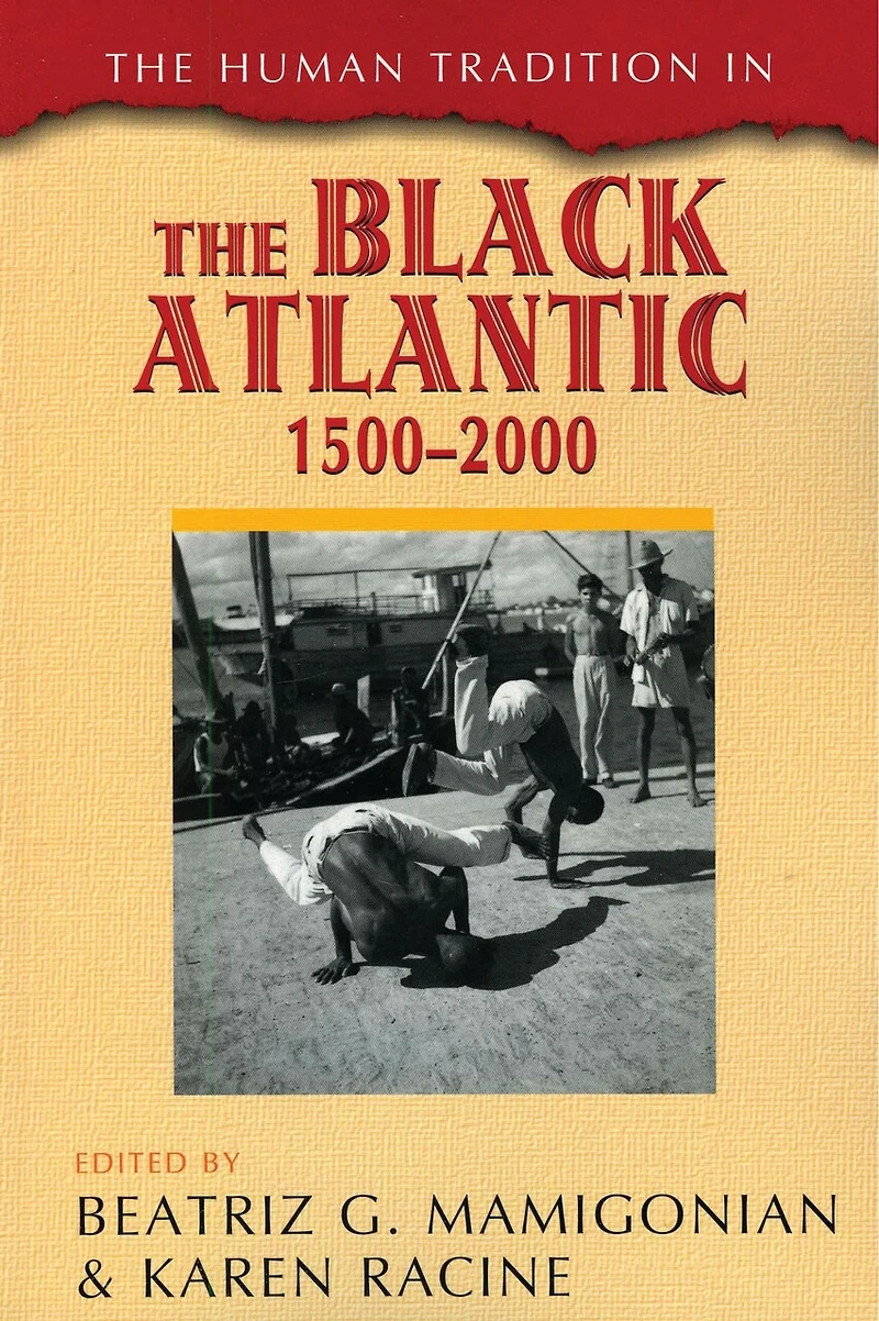 the Human Tradition Black Atlantic, 1500-2000