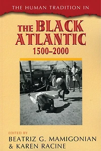the Human Tradition Black Atlantic, 1500-2000