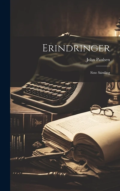 Erindringer: Siste Samling