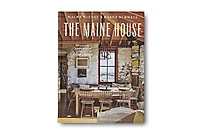 The Maine House: Spend any amount of time in Maine—a weekend, a summer, a lifetime—and its impression lasts forever