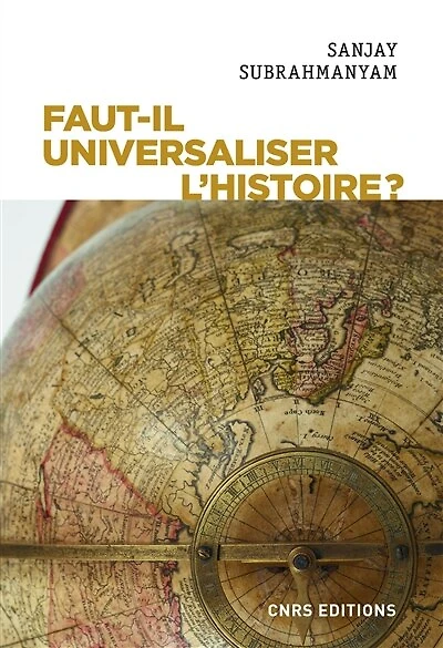 Faut-il universaliser l'histoire ?: entre dérives nationalistes et identitaires