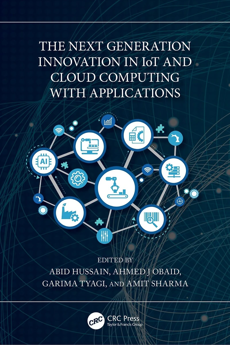The Next Generation Innovation IoT and Cloud Computing with Applications