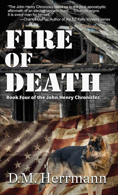 Fire of Death: Book Four of the John Henry Chronicles