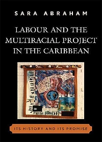 Labour and the Multiracial Project Caribbean