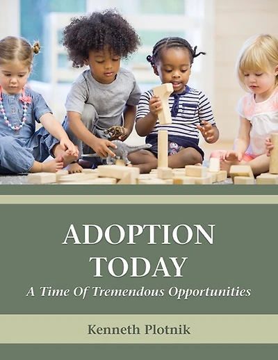 Adoption Today: A Time of Tremendous Opportunities