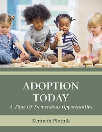 Adoption Today: A Time of Tremendous Opportunities