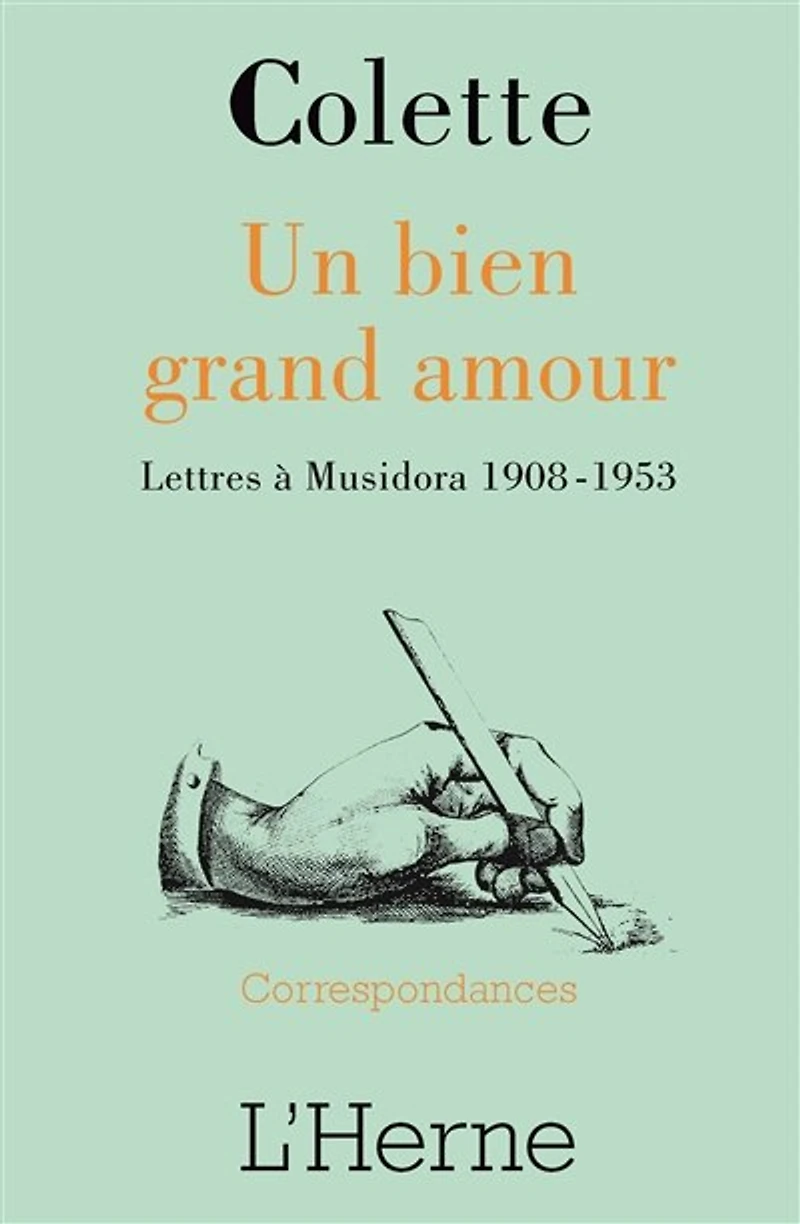 Un bien grand amour: lettres à Musidora, 1908-1953