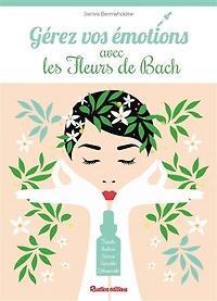 Gérez vos émotions avec les Fleurs de Bach