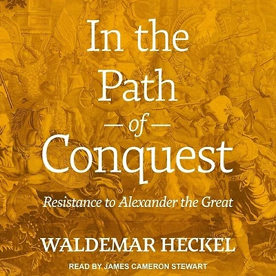 the Path of Conquest Lib/E: Resistance to Alexander Great
