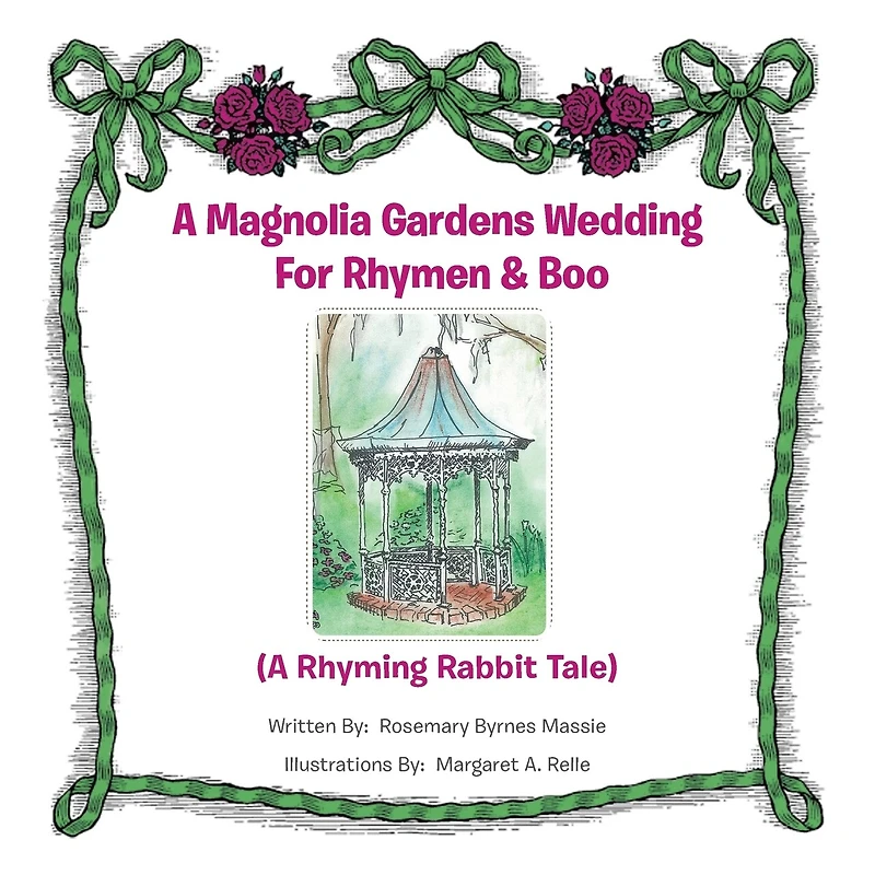 A Magnolia Gardens Wedding For Rhymen And Boo: Rhyming Rabbit Tale