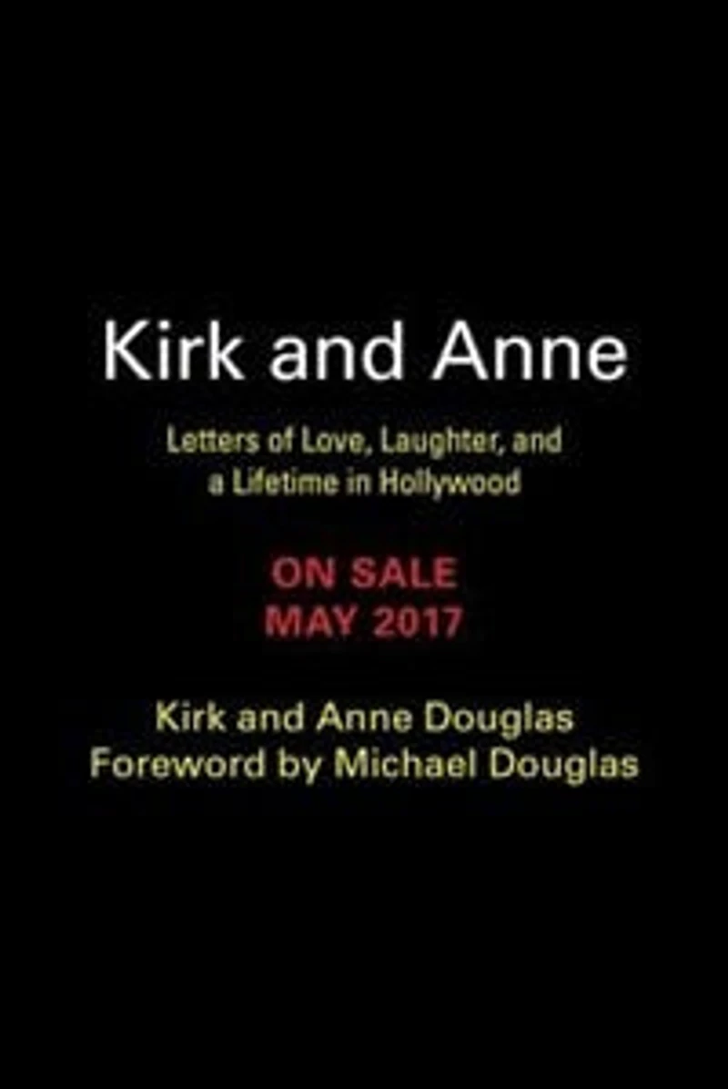 Kirk and Anne: Letters of Love, Laughter, a Lifetime Hollywood