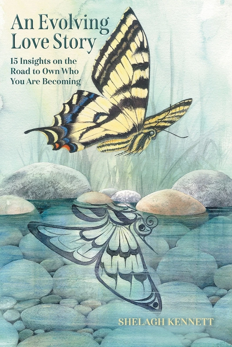 An Evolving Love Story: 15 Insights on the Road to Own Who You Are Becoming