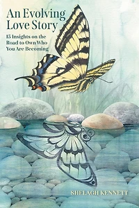 An Evolving Love Story: 15 Insights on the Road to Own Who You Are Becoming