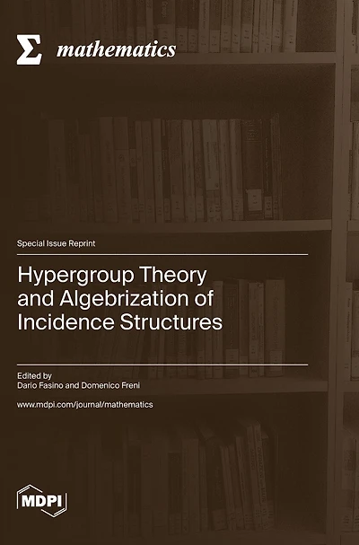 Hypergroup Theory and Algebrization of Incidence Structures