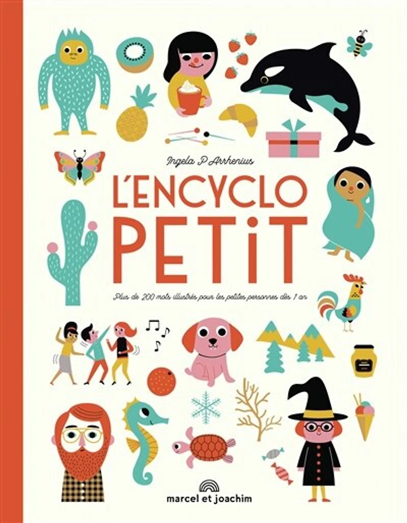 L' encyclopetit: plus de 200 mots illustrés pour les petites personnes dès 1 an