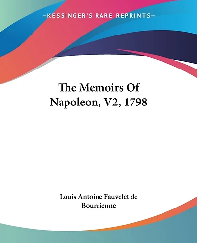 The Memoirs Of Napoleon, V2, 1798