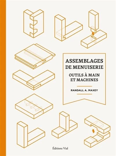 Assemblages de menuiserie: outils à mains et machines