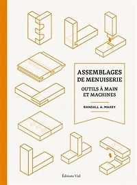 Assemblages de menuiserie: outils à mains et machines