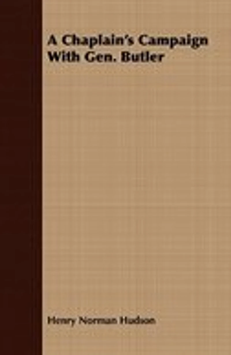 A Chaplain's Campaign With Gen. Butler (Classic Reprint)
