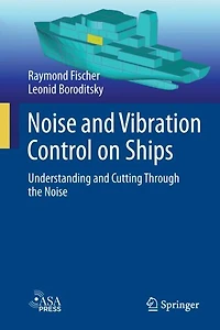 Noise and Vibration Control on Ships: Understanding Cutting Through the