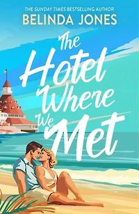 The Hotel Where We Met: a heartwarming, feel-good romance with dazzling time travel twist