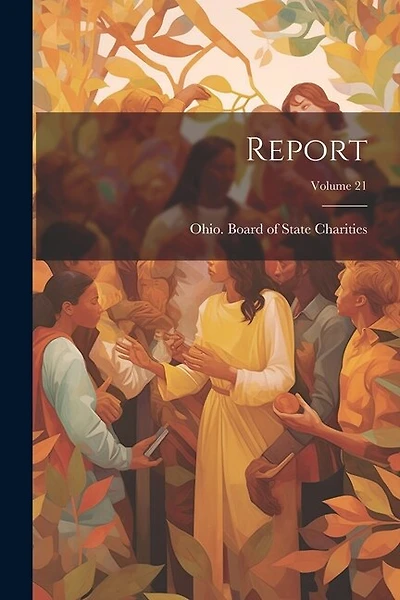 Report; Volume 21