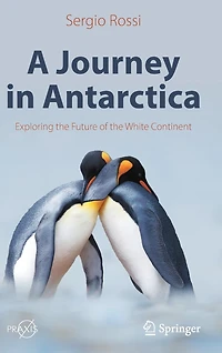 A Journey Antarctica: Exploring the Future of White Continent
