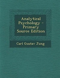 Analytical Psychology - Primary Source Edition