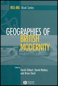 Geographies of British Modernity: Space and Society the Twentieth Century