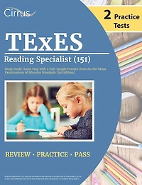 TExES Reading Specialist (151) Study Guide: Exam Prep with 2 Full-Length Practice Tests for the Texas Examinations of Educator Standards [3rd Edition]