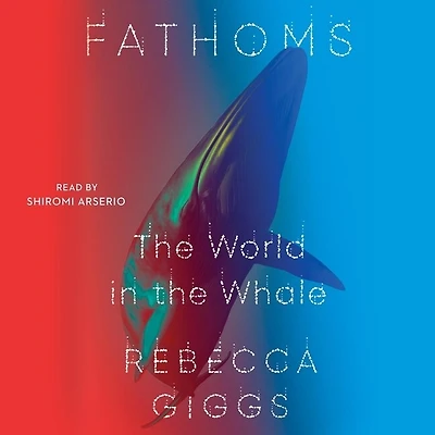Fathoms: The World in the Whale