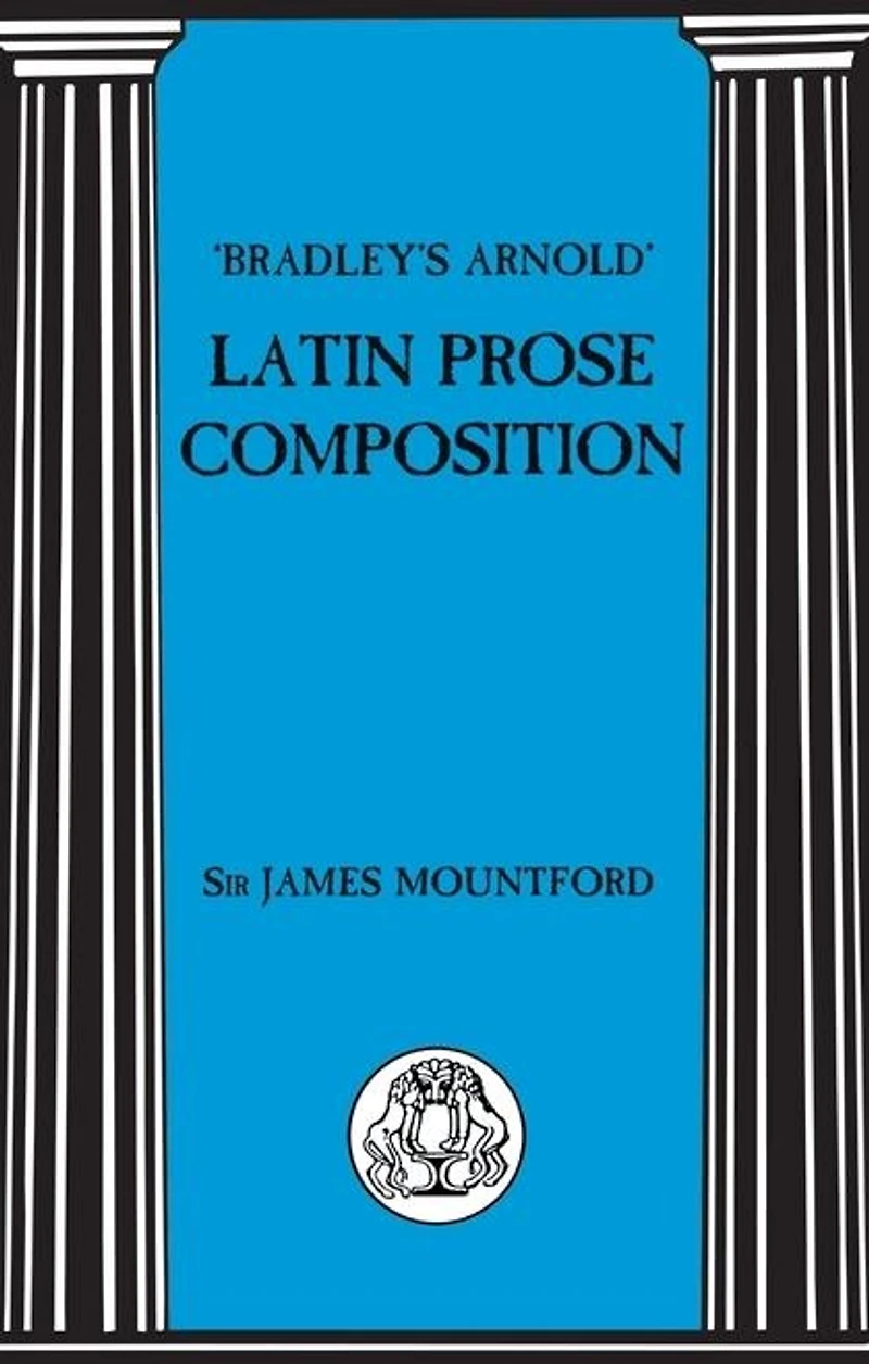 Bradley's Arnold Latin Prose Composition