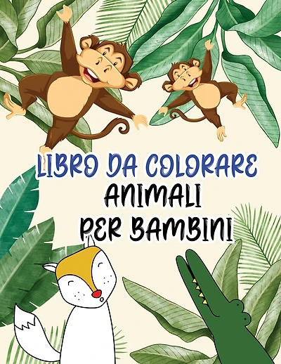 Libro da colorare animali per bambini: Libro da colorare con modelli di animali selvatici e domestici realizzati con grafica professionale per ragazze, ragazzi e principianti di tutte le età.
