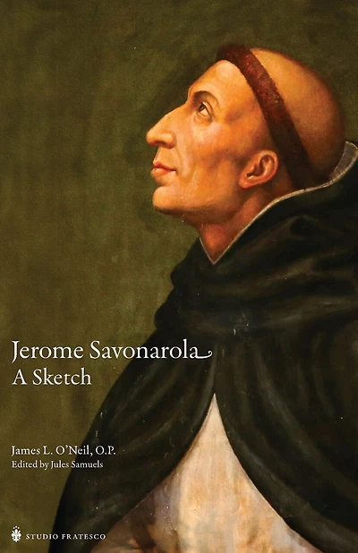 Jerome Savonarola: A Sketch