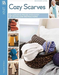 Cozy Scarves Knitting: 9 Luscious Pieces with Easy to Follow Instructions