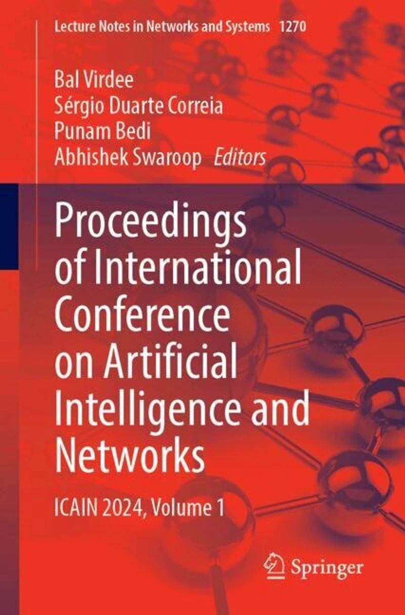 Proceedings of International Conference on Artificial Intelligence and Networks: ICAIN 2024, Volume 1