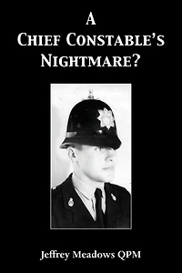 A Chief Constable's Nightmare?