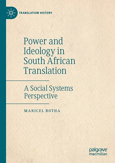 Power And Ideology In South African Translation: A Social Systems Perspective