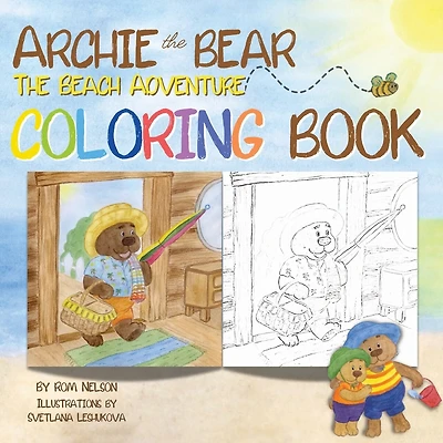 Archie the Bear The Beach Adventure Coloring Book: A Coloring Book for Adults and Kids Aged 4+