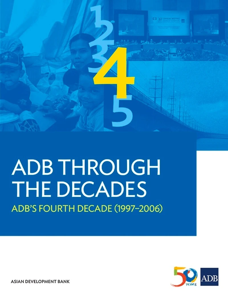 ADB Through the Decades: ADB's Fourth Decade (1997-2006)