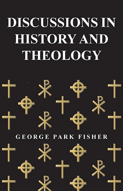 Discussions In History And Theology