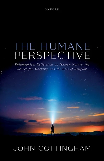 the Humane Perspective: Philosophical Reflections on Human Nature, Search for Meaning, and Role of Religion